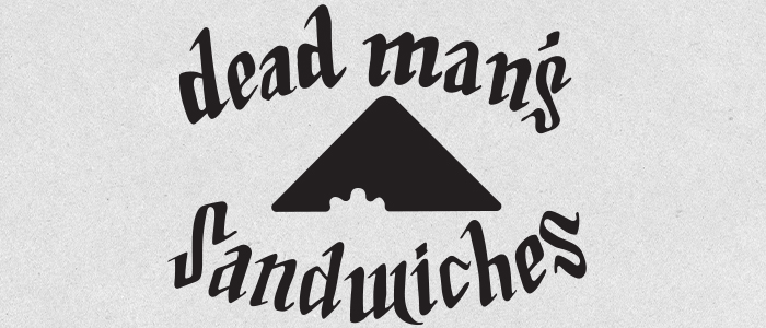 Dead Man's Sandwiches